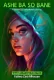 ASHE BA SO BANE