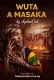 WUTA A MASAKA