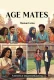 AGE MATES