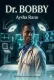 Dr.BOBBY BY AYSHA RANO