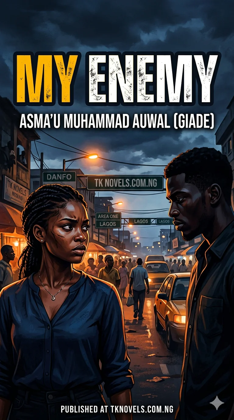 MY ENEMY BOOK 1 by Asma'u Muhammad Auwal (𝙂𝙞𝙖𝙙𝙚)