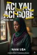 ACI YAU ACI GOBE by WANI UBA